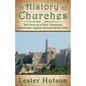 A History of Churches: The Survival of New Testament Christianity Against Overwhelming Odds - Paperback