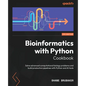 Bioinformatics with Python Cookbook - Fourth Edition: Solve advanced computational biology problems and build production pipelines with Python and AI - Paperback