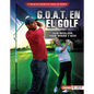 G.O.A.T. En El Golf (Golf's G.O.A.T.): Jack Nicklaus, Tiger Woods Y Más - Library Binding
