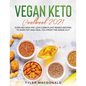 Vegan Keto Cookbook 2021: Over 190 High-Fat Low-Carb Plant-Based Recipes to Shed Fat and Heal You from the Inside Out - Paperback