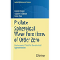 Prolate Spheroidal Wave Functions of Order Zero: Mathematical Tools for Bandlimited Approximation - Hardcover