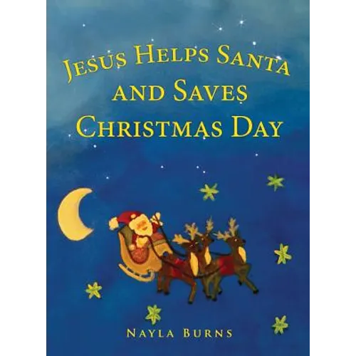 Jesus Helps Santa and Saves Christmas Day - Hardcover