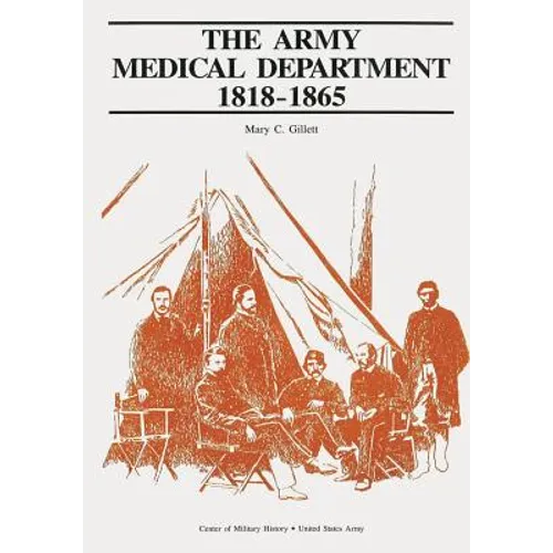 The Army Medical Department: 1818-1865 - Paperback