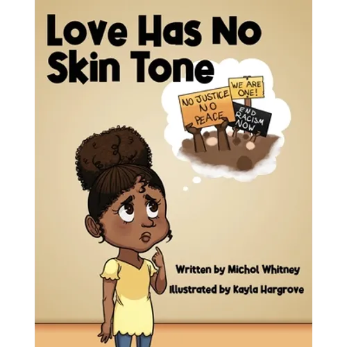 Love Has No Skin Tone: A Lesson About Social Justice - Paperback