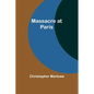 Massacre at Paris - Paperback
