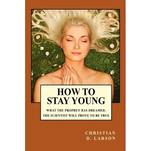 How to Stay Young - Paperback