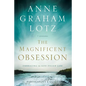 The Magnificent Obsession Bible Study Participant's Guide: Embracing the God-Filled Life - Paperback