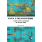 Utopia in the Anthropocene: A Change Plan for a Sustainable and Equitable World - Paperback