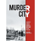 Murder City: The Untold Story of Canada's Serial Killer Capital, 1959-1984 - Hardcover