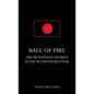 BALL OF FIREThe Fifth Indian Division in the Second World War. - Hardcover