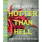 Jane Butel's Hotter Than Hell Cookbook: Hot and Spicy Dishes from Around the World - Hardcover