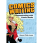 Comics Writing: Communicating with Comic Books - Paperback