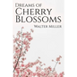 Dreams of Cherry Blossoms - Paperback