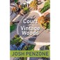 The Court of Vintage Woods: Linked Stories - Paperback