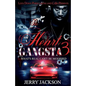The Heart of a Gangsta 3: What's Real Can't Be Modified - Paperback