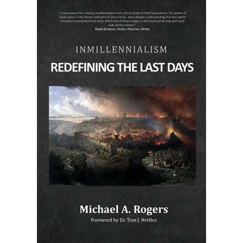 Inmillennialism: Redefining the Last Days - Hardcover