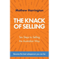 The Knack of Selling: Ten Steps to Selling the Australian Way - Paperback