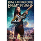 Rita Longknife: Enemy in Sight: Book 2 of the Iteeche War - Paperback