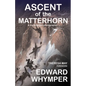 Ascent of the Matterhorn: & the Forgotten Photographs - Paperback