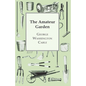 The Amateur Garden - Paperback