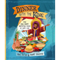 Dinner with the King: How King David's Invitation Shows Us God's Love - Hardcover