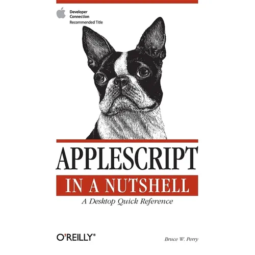 AppleScript in a Nutshell: A Desktop Quick Reference - Paperback