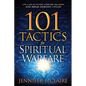 101 Tactics for Spiritual Warfare: Live a Life of Victory, Overcome the Enemy, and Break Demonic Cycles - Paperback