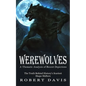 Werewolves: A Thematic Analysis of Recent Depictions (The Truth Behind History's Scariest Shape Shifters) - Paperback