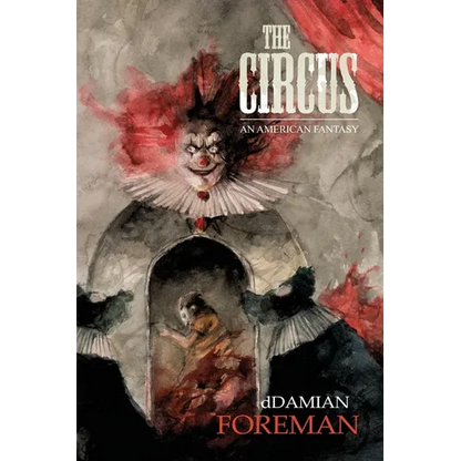 The Circus: An American Fantasy - Paperback