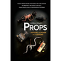 Props: A History of Power in 7 Lessons - Paperback