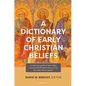 A Dictionary of Early Christian Beliefs - Paperback