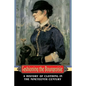 Fashioning the Bourgeoisie: A History of Clothing in the Nineteenth Century - Paperback