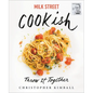 Milk Street: Cookish: Throw It Together: Big Flavors. Simple Techniques. 200 Ways to Reinvent Dinner. - Hardcover
