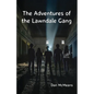 The Adventures of the Lawndale Gang - Paperback