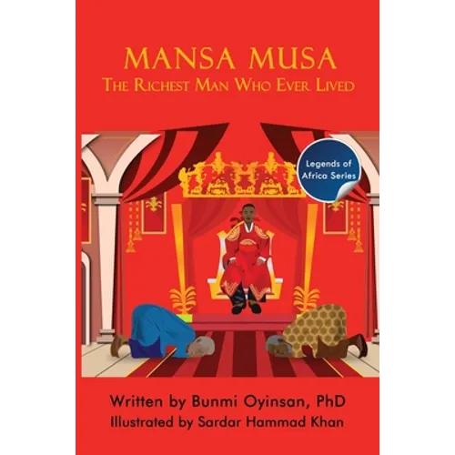 Mansa Musa: The Richest Man Who Ever Lived - Paperback