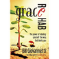 Grace Rehab: The Power of Labeling Yourself the Way God Labels You - Paperback