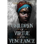 Children of Virtue and Vengeance - Hardcover