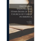 Doctrines, Statutes and Hymn Book of the Church of Christ in America - Paperback