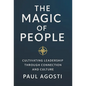 The Magic of People: Cultivating Leadership Through Connection and Culture - Hardcover