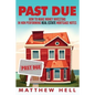 Past Due: How to Create Financial Freedom with Non Performing Notes - Paperback