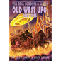 The Real Cowboys & Aliens: Old West UFOs (1865-1895) - Hardcover