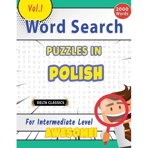 Word Search Puzzles in Polish for Intermediate Level - Awesome! Vol.1 - Delta Classics - Paperback