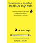 Homeschooling, simplified: chocolate chip math: introducing arithmetic for little people, kindergarten to grade three, without programs or workbooks - Paperback