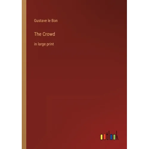 The Crowd: in large print - Paperback