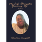 My Life Struggles Growing Up: My Story - Hardcover