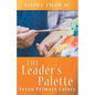 The Leader's Palette: Seven Primary Colors - Paperback