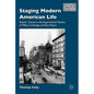 Staging Modern American Life: Popular Culture in the Experimental Theatre of Millay, Cummings, and Dos Passos - Hardcover