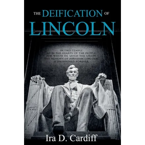 The Deification of Lincoln - Paperback