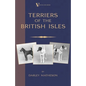 Terriers - An Illustrated Guide (a Vintage Dog Books Breed Classic) - Hardcover