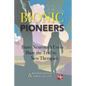 Bionic Pioneers: Brave Neurotech Users Blaze the Trail to New Therapies - Paperback